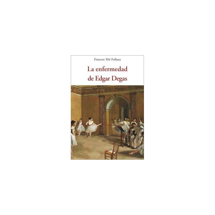 LA ENFERMEDAD DE EDGAR DEGAS