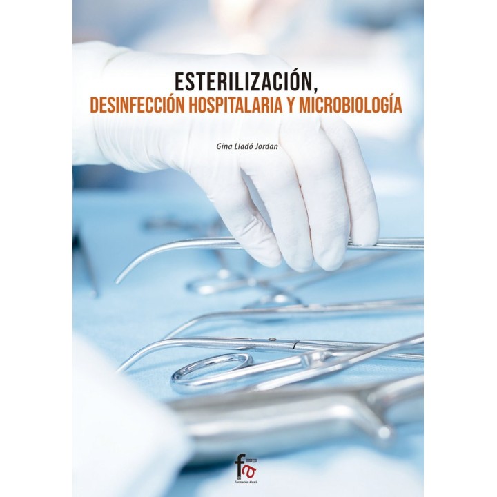 ESTERILIZACION DESINFECCION HOSPITALARIA Y MICROBIOLOGICA