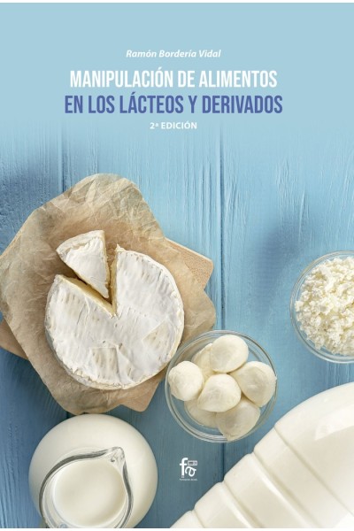 MANIPULACION DE ALIMENTOS EN LOS LACTEOS Y DERIVADOS 2ªED