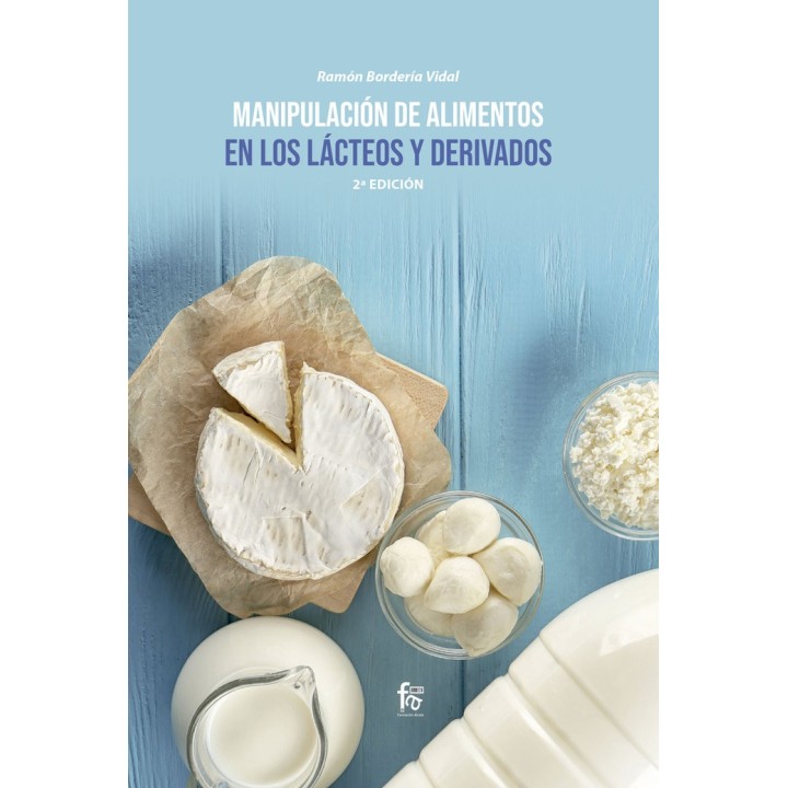 MANIPULACION DE ALIMENTOS EN LOS LACTEOS Y DERIVADOS 2ªED