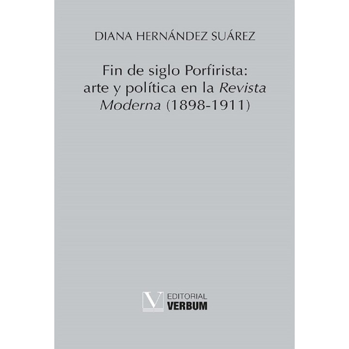 FIN DE SIGLO PORFIRISTA ARTE Y POLITICA