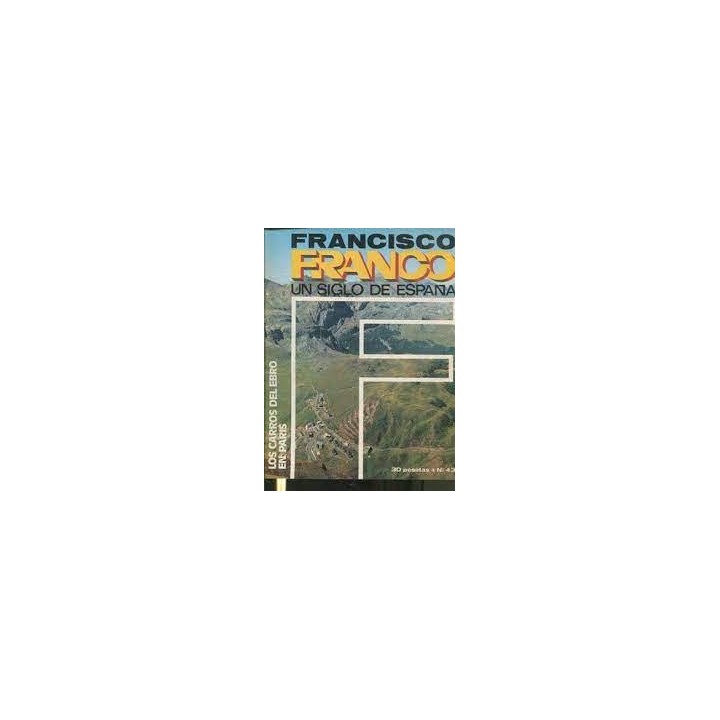 FRANCISCO FRANCO UN SIGLO DE ESPAÑA (43): LOS CARROS DEL EBRO EN PARIS.