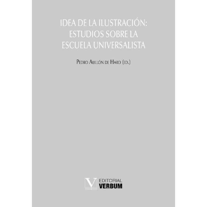 IDEA DE LA ILUSTRACION: ESTUDIOS SOBRE LA ESCUELA UNIVERSALI