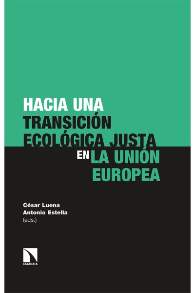 HACIA UNA TRANSICION ECOLOGICA JUSTA EN LA UNION EUROPEA