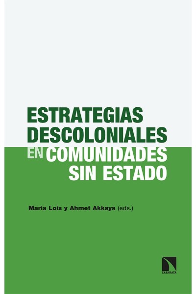ESTRATEGIAS DESCOLONIALES EN COMUNIDADES SIN ESTADO
