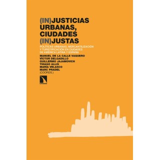 (IN)JUSTICIAS URBANAS CIUDADES (IN)JUSTAS