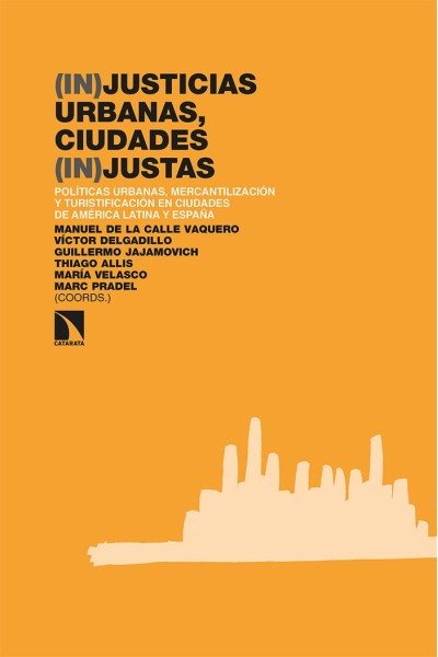 (IN)JUSTICIAS URBANAS CIUDADES (IN)JUSTAS