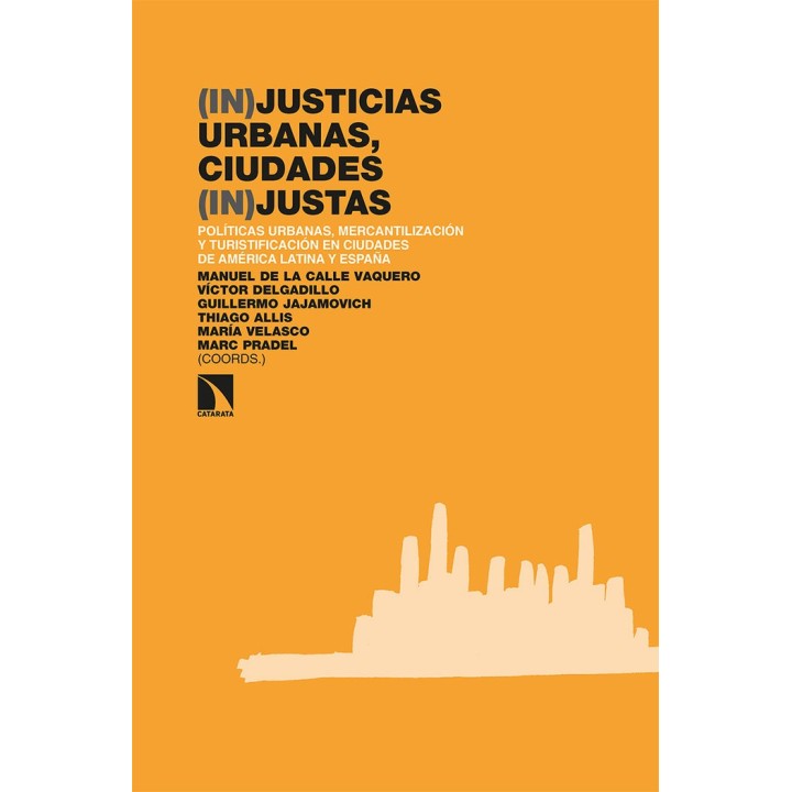 (IN)JUSTICIAS URBANAS CIUDADES (IN)JUSTAS