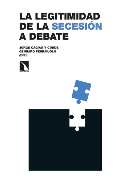 LEGITIMIDAD DE LA SECESION A DEBATE,LA