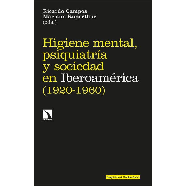 HIGIENE MENTAL PSIQUIATRIA Y SOCIEDAD EN IBEROAMERICA