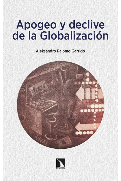 APOGEO Y DECLIVE DE LA GLOBALIZACION