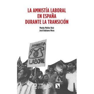 AMNISTIA LABORAL EN ESPAÑA DURANTE LA TRANSICION,LA