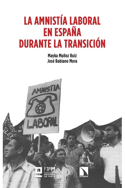 AMNISTIA LABORAL EN ESPAÑA DURANTE LA TRANSICION,LA