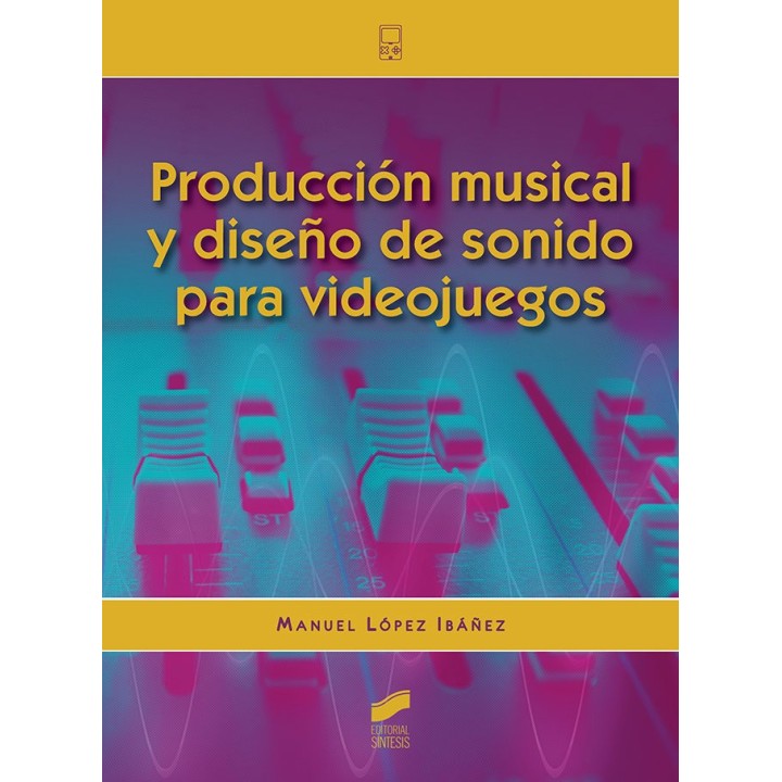 PRODUCCION MUSICAL Y DISEÑO DE SONIDO PARA VIDEOJUEGOS