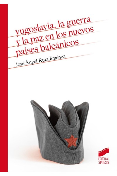 YUGOSLAVIA LA GUERRA Y LA PAZ EN LOS NUEVOS PAISES BALCANI