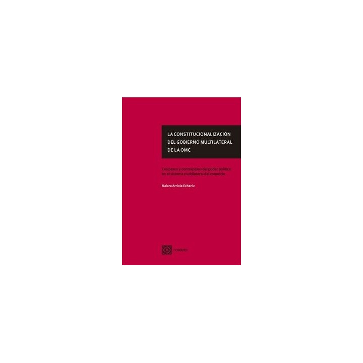 LA CONSTITUCIONALIZACION DEL GOBIERNO MULTILATERAL DE OMC