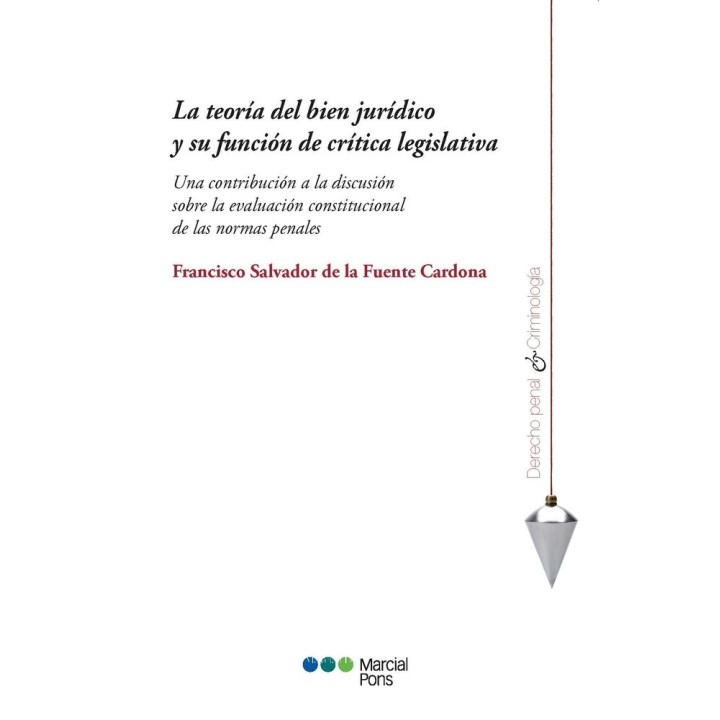 LA TEORIA DEL BIEN JURIDICO Y SU FUNCION DE CRITICA LEGISLA