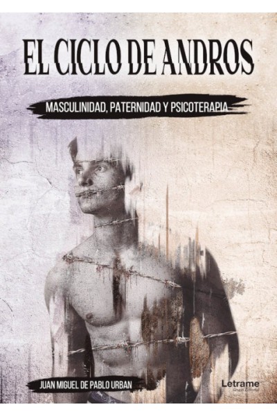 CICLO DE ANDROS MASCULINIDAD PATERNIDAD Y PSICOTERAPIA,EL