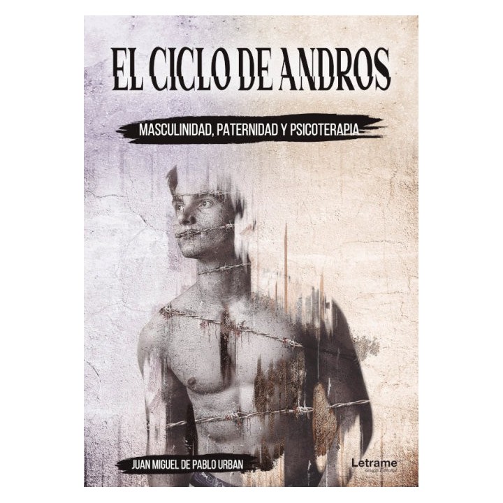 CICLO DE ANDROS MASCULINIDAD PATERNIDAD Y PSICOTERAPIA,EL