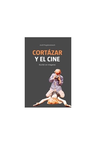 CORTAZAR Y EL CINE