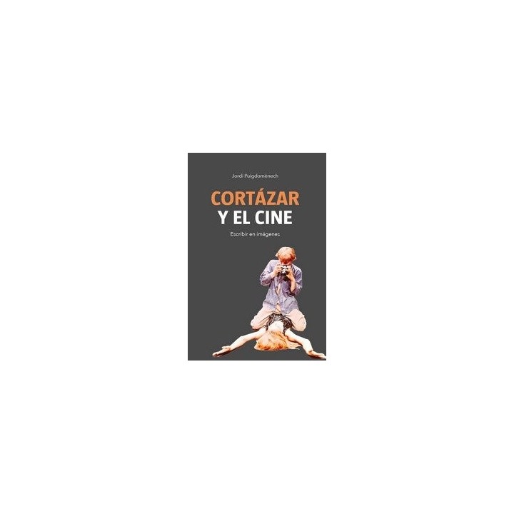CORTAZAR Y EL CINE
