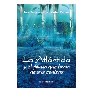 ATLANTIDA Y EL DILUVIO QUE BROTO DE SUS CENIZAS
