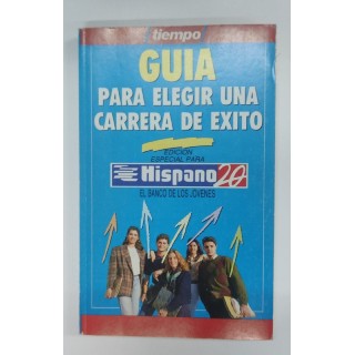 GUIA PARA ELEGIR UNA CARRERA DE ÉXITO