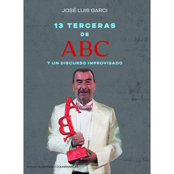 TRECE TERCERAS DE ABC Y UN DISCURSO IMPROVISADO