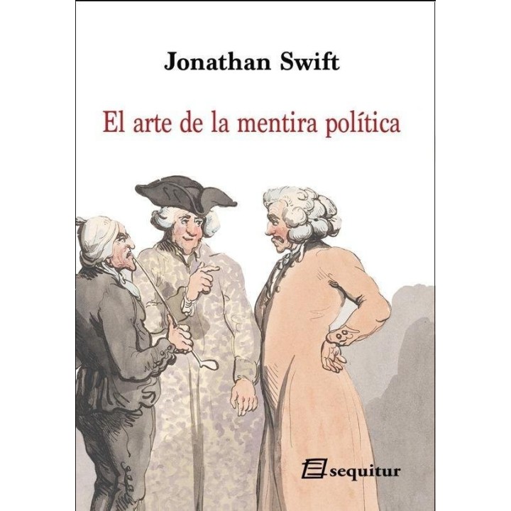 ARTE DE LA MENTIRA POLITICA,EL NE 2019