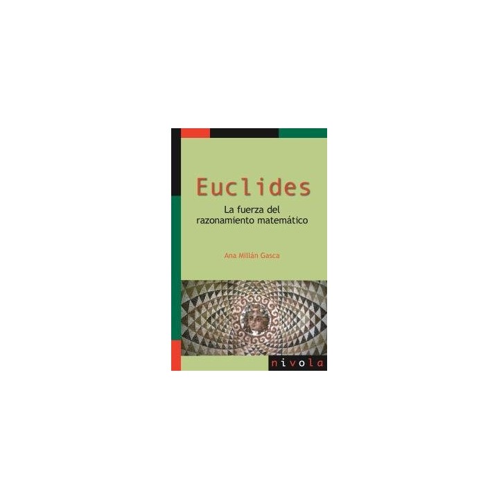 EUCLIDES LA FUERZA DEL RAZONAMIENTO MATEMATICO