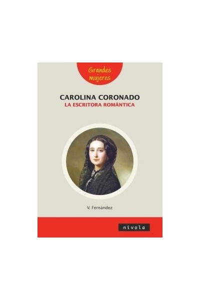 CAROLINA CORONADO LA ESCRITORA ROMANTICA