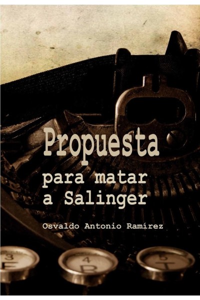 PROPUESTA PARA MATAR A SALINGER