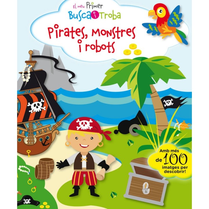 MEU PRIMER BUSCA I TROBA. PIRATES, MONSTRES I ROBOTS,EL