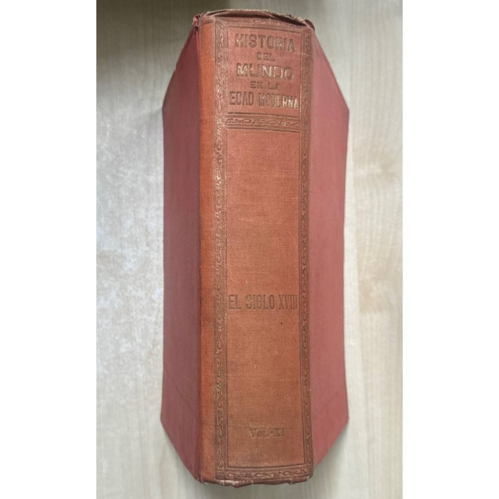 HISTORIA DEL MUNDO EN LA EDAD MODERNA. TOMO XI. EL SIGLO DIEZ Y OCHO.