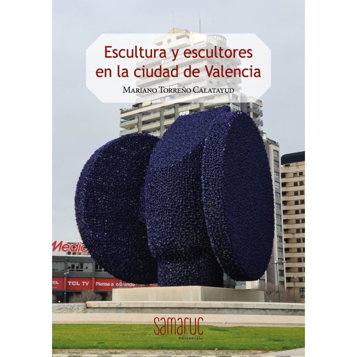 ESCULTURA Y ESCULTORES EN LA CIUDAD DE VALENCIA