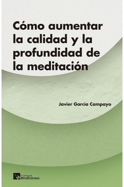 COMO AUMENTAR LA CALIDAD Y LA PROFUNDIDAD DE LA MEDITACION
