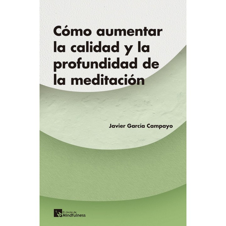 COMO AUMENTAR LA CALIDAD Y LA PROFUNDIDAD DE LA MEDITACION