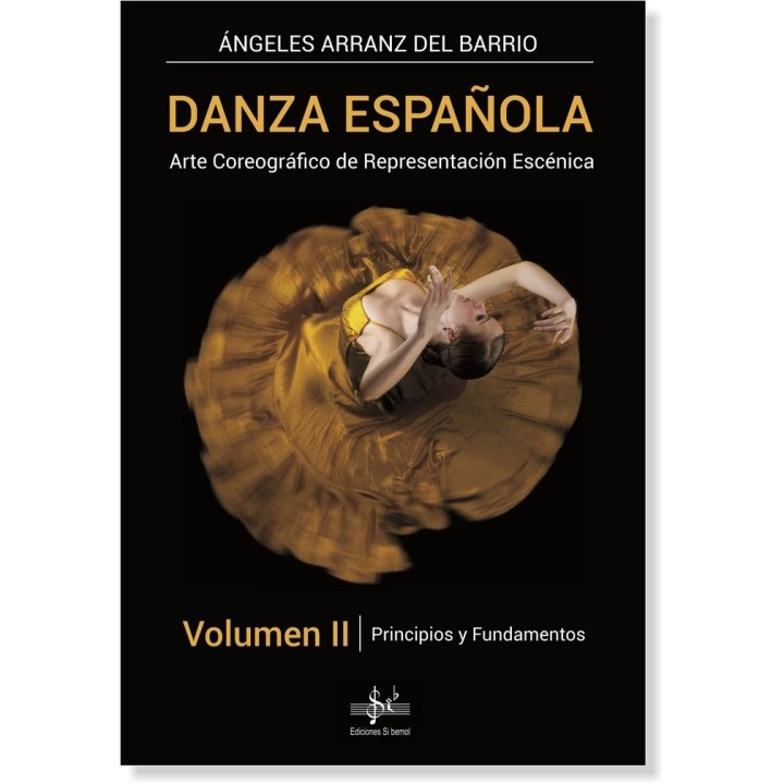 DANZA ESPAÑOLA VOL.II PRINCIPIOS Y FUNDAMENTOS