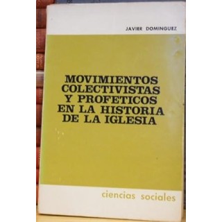 MOVIMIENTOS COLECTIVISTAS Y PROFETICOS EN LA HISTORIA DE LA IGLESIA