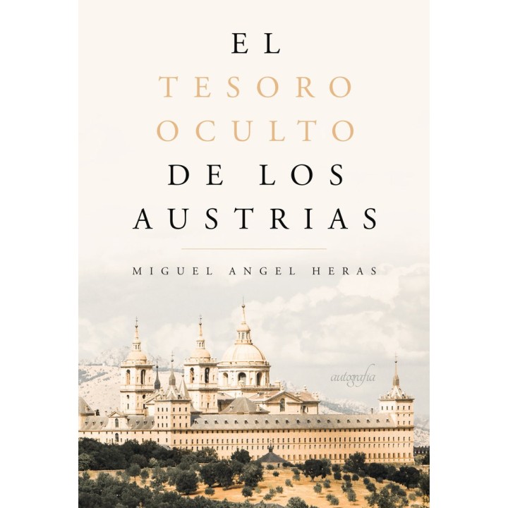 TESORO OCULTO DE LOS AUSTRIAS,EL