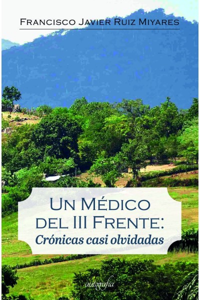 UN MEDICO DEL III FRENTE CRONICAS CASI OLVIDADAS