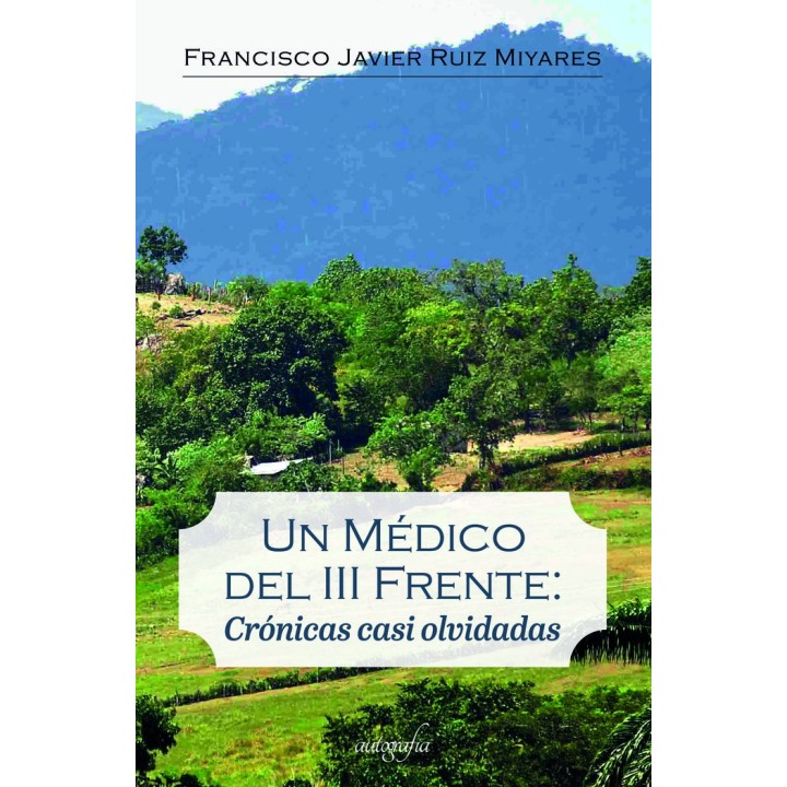 UN MEDICO DEL III FRENTE CRONICAS CASI OLVIDADAS