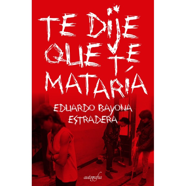 TE DIJE QUE TE MATARIA