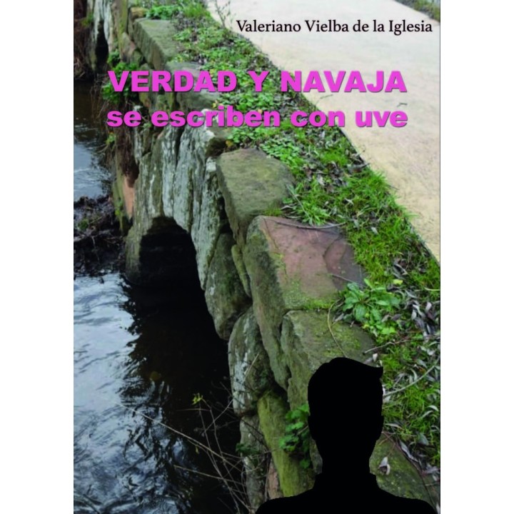 VERDAD Y NAVAJA SE ESCRIBEN CON UVE