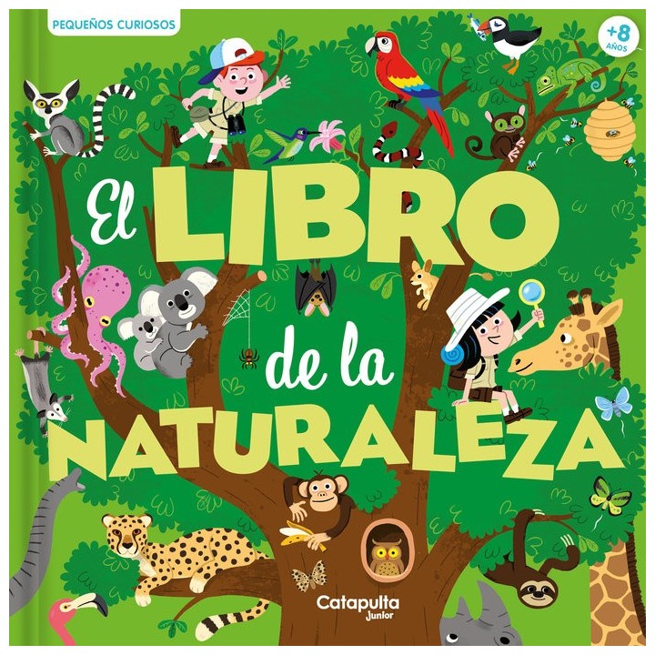 PEQUEÑOS CURIOSOS EL LIBRO DE LA NATURALEZA
