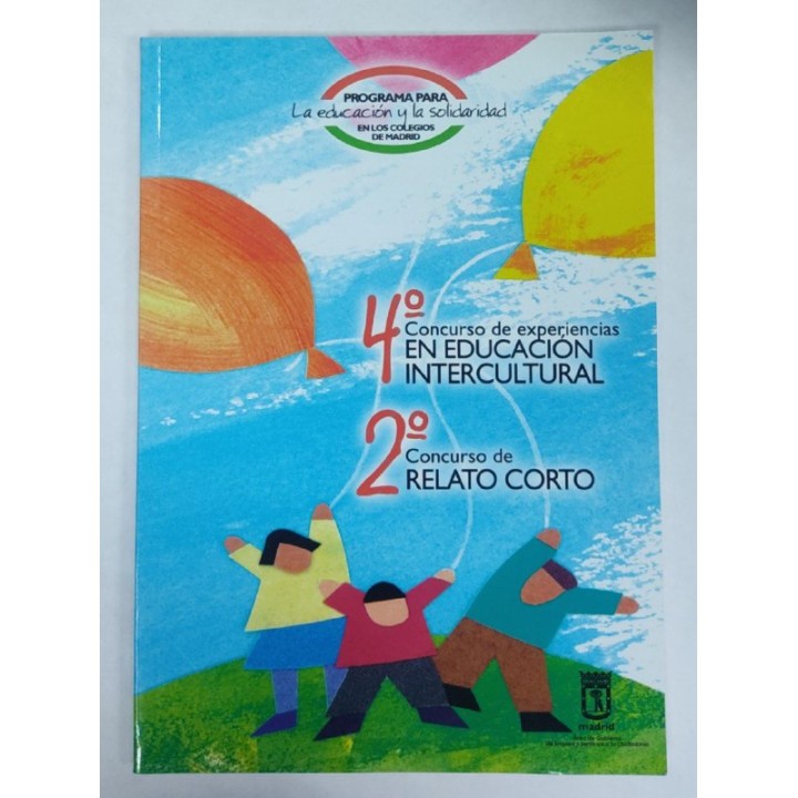 4 Concurso de Experiencias en Educacion Intercultural. 2 Concurso de Relato Corto
