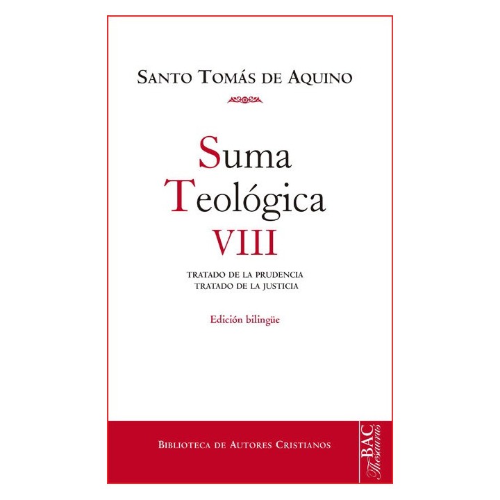 SUMA TEOLOGICA. VIII: 2-2 Q. 47-79: TRATADO DE LA PRUDENCIA