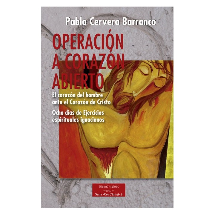 OPERACION A CORAZON ABIERTO: EL CORAZON DEL HOMBRE ANTE LA C