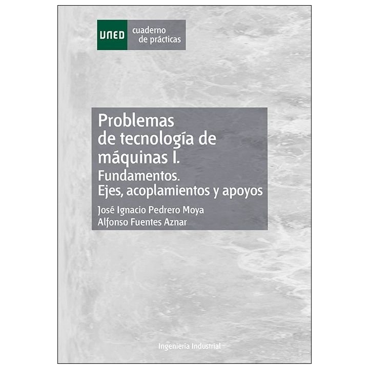 PROBLEMAS DE TECNOLOGIA DE MAQUINAS I FUNDAMENTOS. EJES, AC