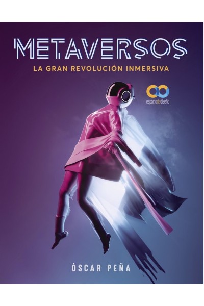 METAVERSOS LA GRAN REVOLUCION INMERSIVA